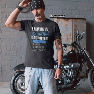 Beautiful Daughter Gun Shovel Alibi Funny Tee